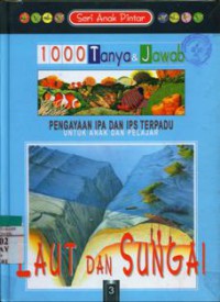 1000 Tanya & Jawab : Laut Dan Sungai Jilid 3