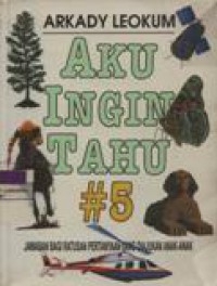 aku ingin tahu #5