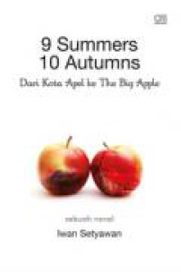 9 Summers 10 Autumns: Dari Kota Apel Ke The Big Apple