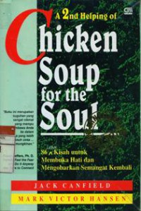 A 2nd Helping of Chicken Soup for the Soul: 86 lebih Kisah untuk Membuka Hati dan Mengorbankan Semangat Kembali