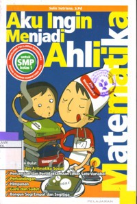 Aku Ingin Menjadi Ahli Matematika Untuk SMP Kelas 1