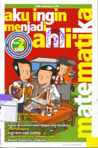 Image of Aku Ingin Menjadi Ahli Matematika Untuk SMP Kelas 2