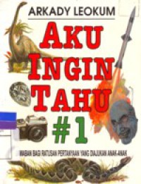 aku ingin tahu #1