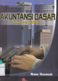 Akutansi Dasar : Teori dan Praktik