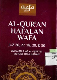Al-Quran Hafalan Wafa : Juz 26, 27, 28, 29 & 30 Wafa Belajar Al-Quran Metode Otak Kanan