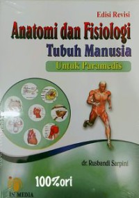 Anatomi dan Fisiologi Tubuh Manusia : Untuk Paramedis