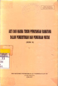 Arti Dan Makna Tokoh Pewayangan Ramayana Dalam Pembentukan Dan Pembinaan Watak Seri II