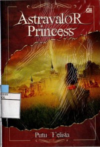 Image of Astravalor Princess : Surga dan Neraka. Di Manakah Batas Dunia?