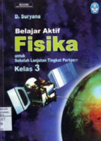 Belajar Aktif Fisika : Untuk Sekolah Lanjutan Tingkat Pertama Kelas 3