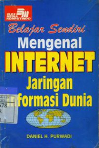 Belajar Sendiri Mengenal Internet Jaringan Informasi Dunia