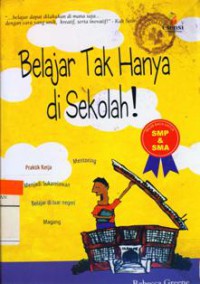 Belajar Tak Hanya di Sekolah