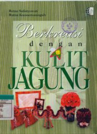 Berkreasi dengan Kulit Jagung