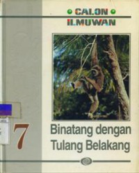 CALON ILMUWAN : Binatang dengan Tulang Belakang Jilid 7