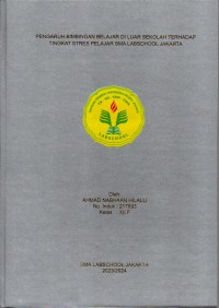 Pengaruh bimbingan belajar di luar sekolah terhadap tingkat stress pelajar siswa SMA Labschool Jakarta