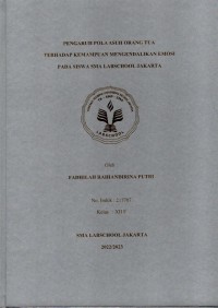 Pengarugh pola asuh orang tua terhadap kemampuan mengendalikan emosi pada siswa SMA Lasbchool Jakarta