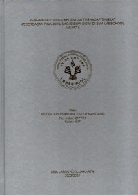 PENGARUH LITERASI KEUANGAN TERHADAP TINGKAT
KECERDASAN FINANSIAL BAGI SISWA-SISWI DI SMA
LABSCHOOL JAKARTA