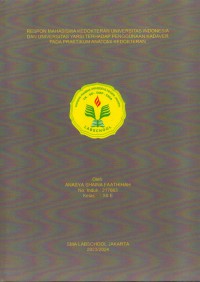 RESPON MAHASISWA KEDOKTERAN UNIVERSITAS INDONESIA
DAN UNIVERSITAS YARSI TERHADAP PENGGUNAAN KADAVER
PADA PRAKTIKUM ANATOMI KEDOKTERAN