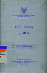 Buku Kedua Jilid 2 Risalah Rapat Badan Pekerja MPR RI Tahun 2001