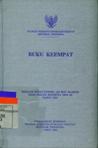 Buku Keempat Risalah Rapat Badan Pekerja MPR RI Tahun 2001