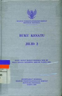 Buku Kesatu Jilid 2 Risalah Rapat Badan Pekerja MPR RI Tahun 2001