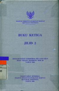 Buku Ketiga Jilid 2 Risalah Rapat Badan Pekerja MPR RI Tahun 2001