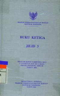 Buku Ketiga Jilid 3 Risalah Rapat Badan Pekerja MPR RI Tahun 2001