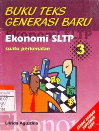Image of Buku Teks Generasi Baru Ekonomi SLTP 3