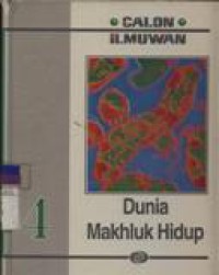 CALON ILMUWAN : Dunia Mahluk Hidup Jilid 4