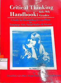 Critical Thinking Handbook : 6th - 9 th Grades