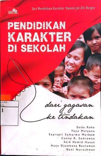 Pendidikan Karakter di Sekolah : Dari Gagasan ke Tindakan