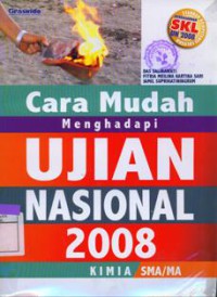 Cara Mudah Menghadapi Ujian Nasional 2008 Kimia SMA/MA