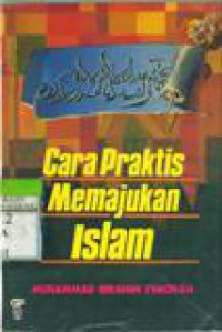 Cara Praktis Memajukan Islam