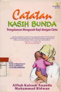 Catatan Kasih Bunda : Pengalaman Mengasuh Bayi dengan Cinta