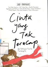 Image of Cinta yang Tak Terucap : dan Sehimpun Cerita Tentangnya