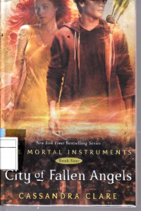 The Mortal Instruments Book Four : City of Fallen Angels