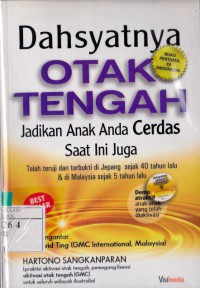 Dahsyatnya Otak Tengah : Jadikan Anak Anda Cerdas Saat Ini Juga.