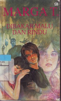 Dibakar Malu Dan Rindu