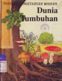 Pustaka Pengetahuan Modern : Dunia Tumbuhan