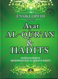 Ensiklopedi Tematis Ayat Al-Quran & Hadits Jilid 5