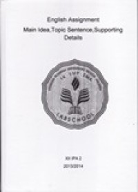 English Assignment : Main Idea, Topic Sentence, Supporting Details