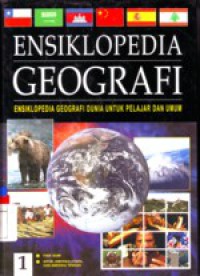 ENSIKLOPEDIA GEOGRAFI VOLUME 1