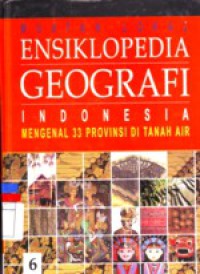 ENSIKLOPEDIA GEOGRAFI VOLUME 6