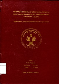 PENGARUH PENGGUNAAN MEDIA SOSIAL TERHADAP MINAT DAN KETERAMPILAN FOTOGRAFI SISWA SMA LABSCHOOL JAKARTA