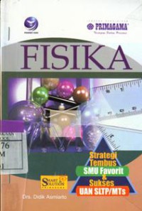 Strategi Tembus SMU Favorit & Sukses UAN SLTP/MTs Fisika
