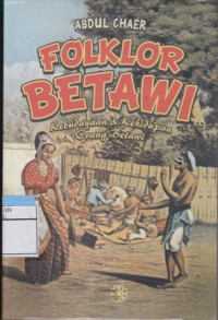 Image of Folklor Betawi : Kebudayaan & Kehidupan Orang Betawi