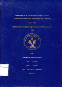 PENGARUH HOBI TRAVELLING TERHADAP SIKAP KONSUMTIF SISWA-SISWI SMA LABSCHOOL JAKARTA