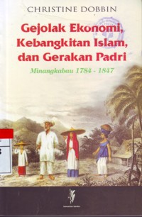 Gejolak Ekonomi Kebangkitan Islam, Dan Gerakan Padri