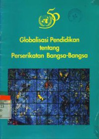 Globalisasi Pendidikan Tentang Perserikatan Bangsa-Bangsa