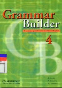Grammar Builder: A Grammar Guidebook for Student of English 4