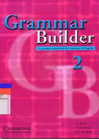 Grammar Builder: A Grammar Guidebook for Student of English 2